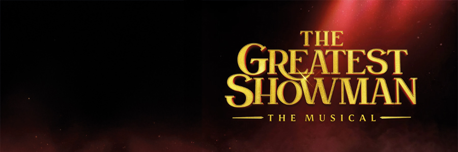 The Greatest Showman The Musical